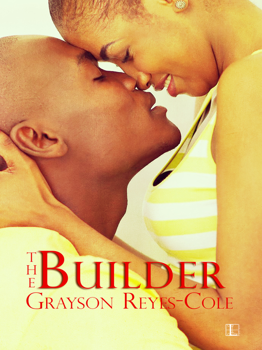 Title details for The Builder by Grayson Reyes-Cole - Available